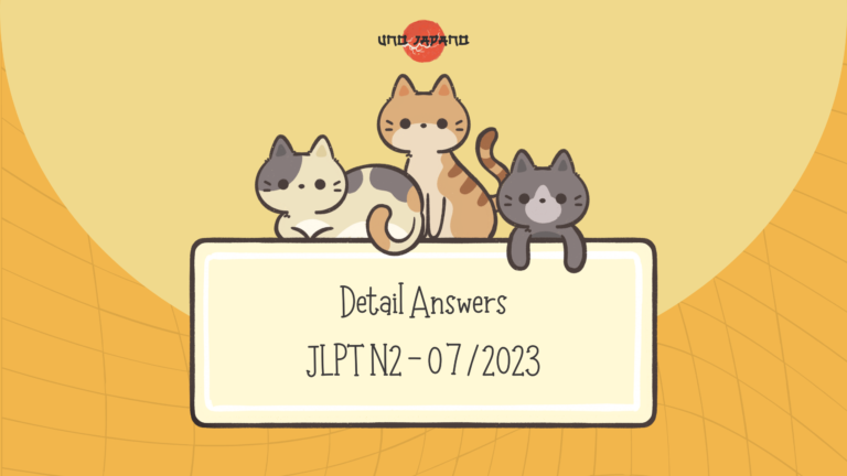 Full Detail Answers – JLPT N2 7/2023