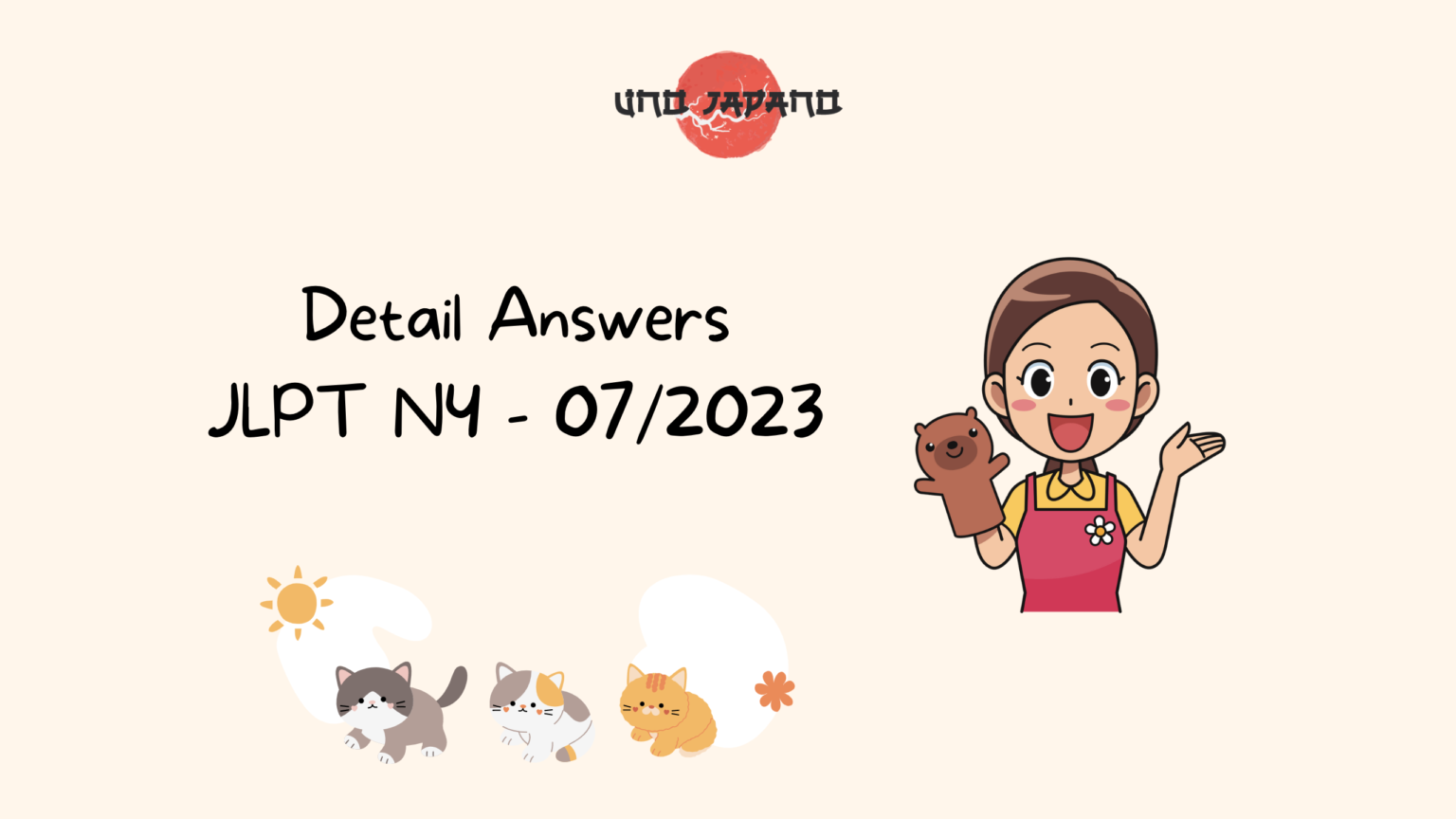 Full Detail Answers JLPT N4 7/2023 Uno Japano